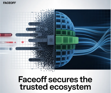 FaceOff Secures the Trusted Ecosystem
