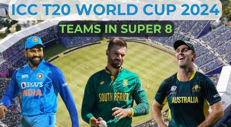 T20 WC: Super 8 Teams Finalized; Matches Set to Begin on June 19